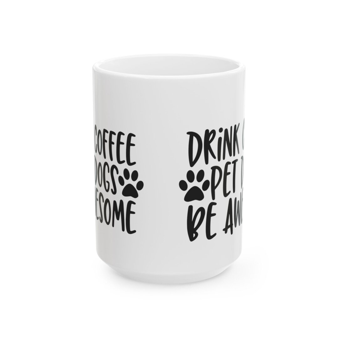 Awesome Coffee & Dog Lover Ceramic Mug - Image 7