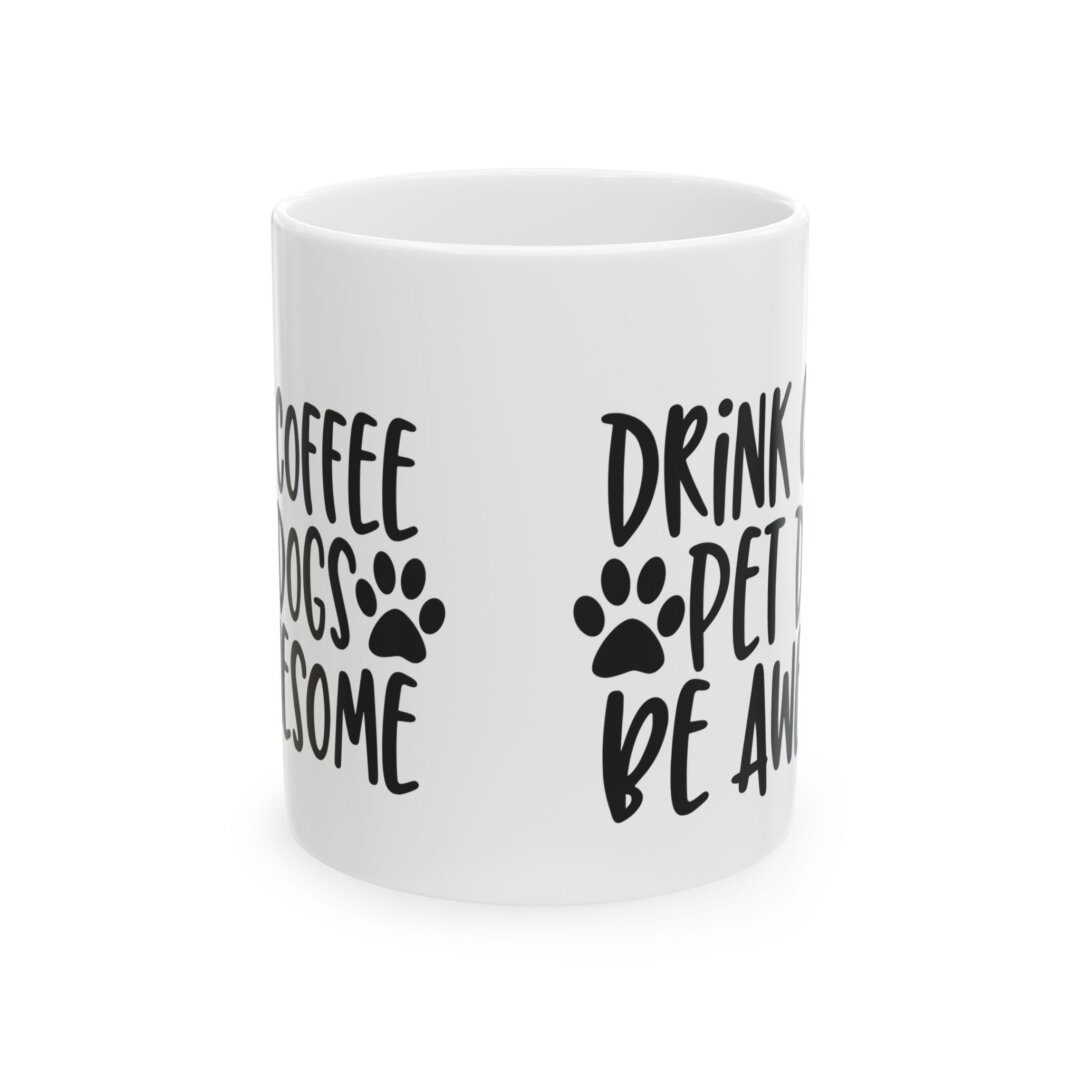 Awesome Coffee & Dog Lover Ceramic Mug - Image 3